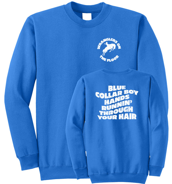 Wranglers On The Floor Blue Collar Boy Fleece Crewneck Sweatshirt